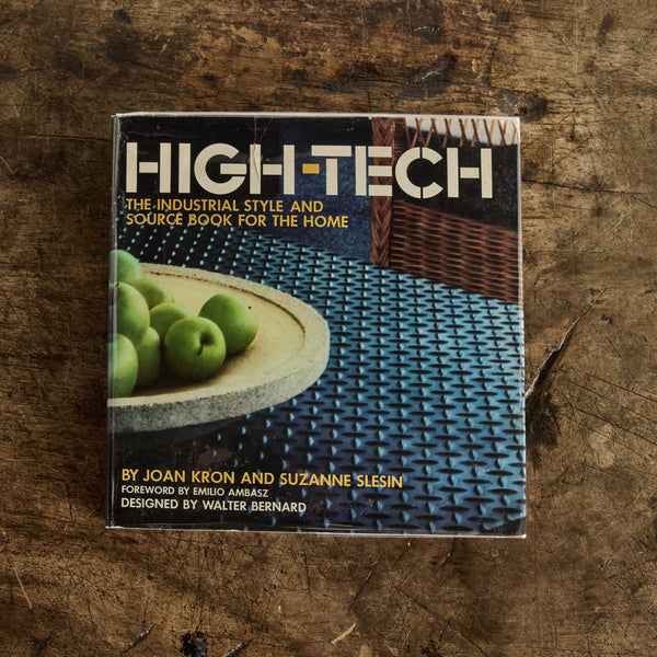 High–Tech: The Industrial Style and Source Book for the Home