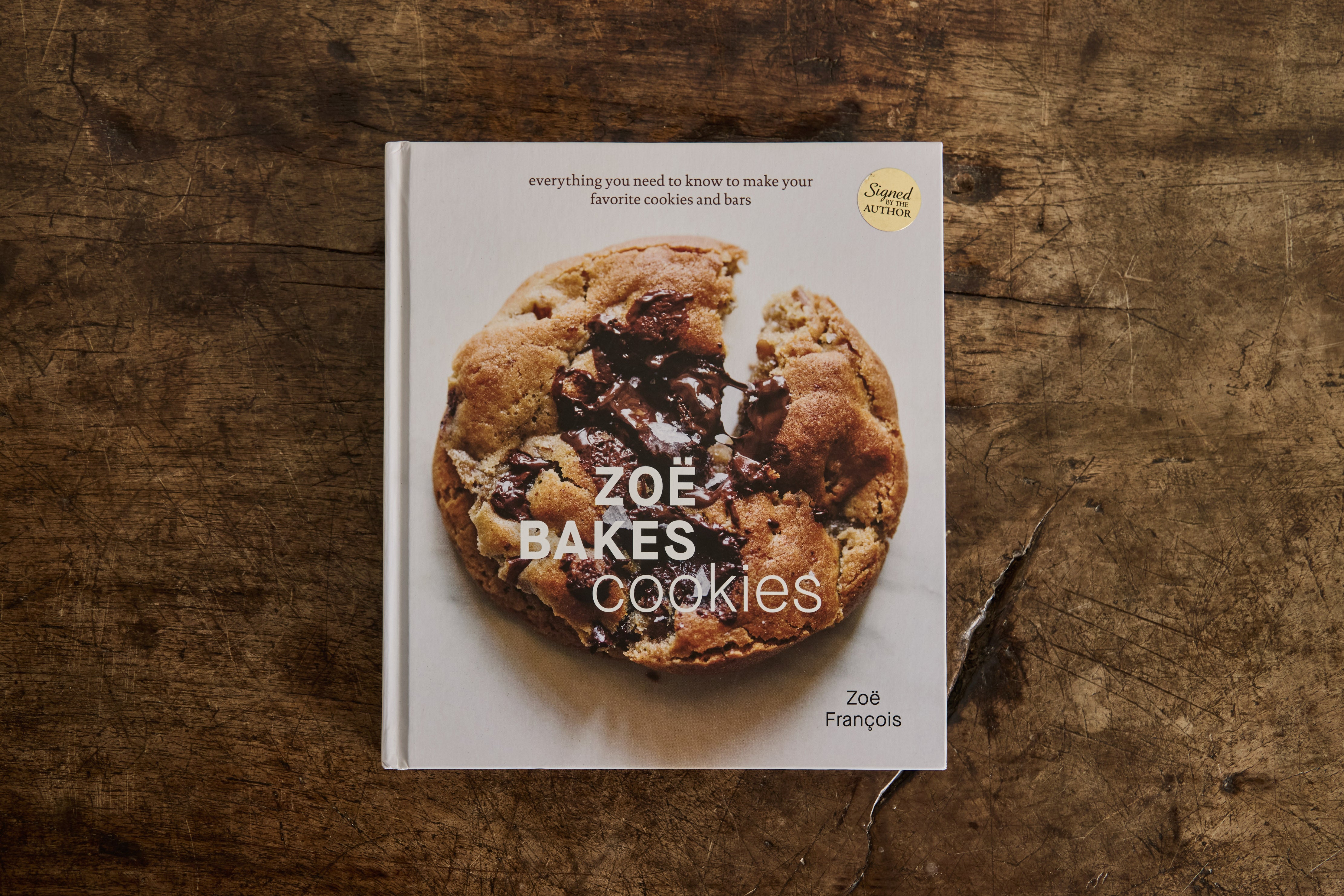 Zoë Bakes Cookies: Everything You Need to Know to Make Your Favorite Cookies and Bars, Zoe François