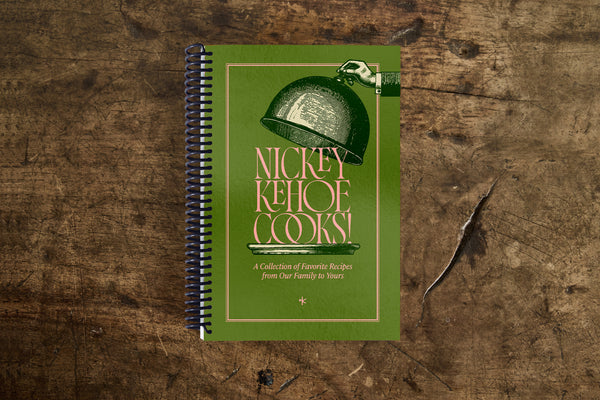 Nickey Kehoe Cooks!: A Collection of Recipes from our Family to Yours