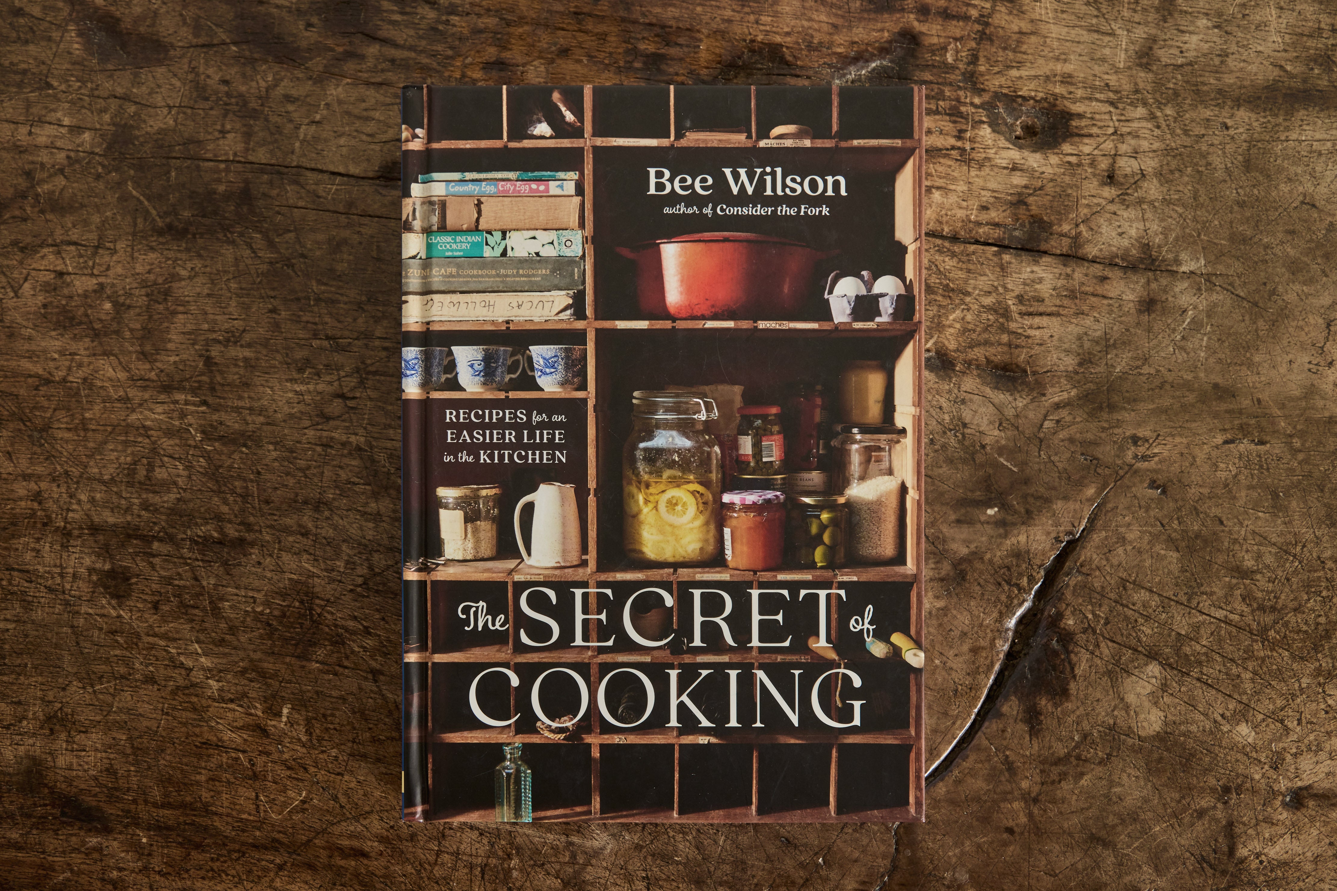 The Secret of Cooking, Bee Wilson