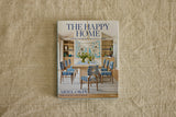 The Happy Home: Layered Interiors for Joyful Living, Ariel Okin