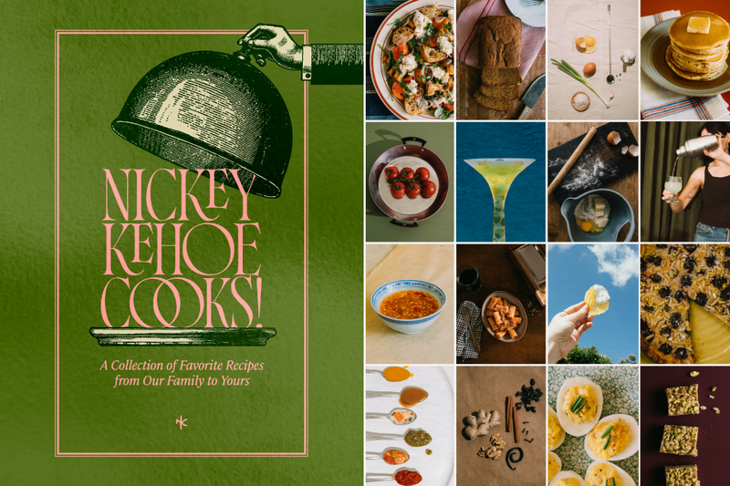 Nickey Kehoe Cooks!: A Collection of Recipes from our Family to Yours
